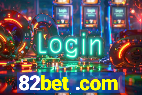 82bet .com